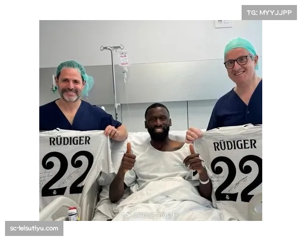 吕迪格腿筋伤势需休战三周 皇马中卫位置告急